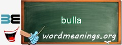 WordMeaning blackboard for bulla